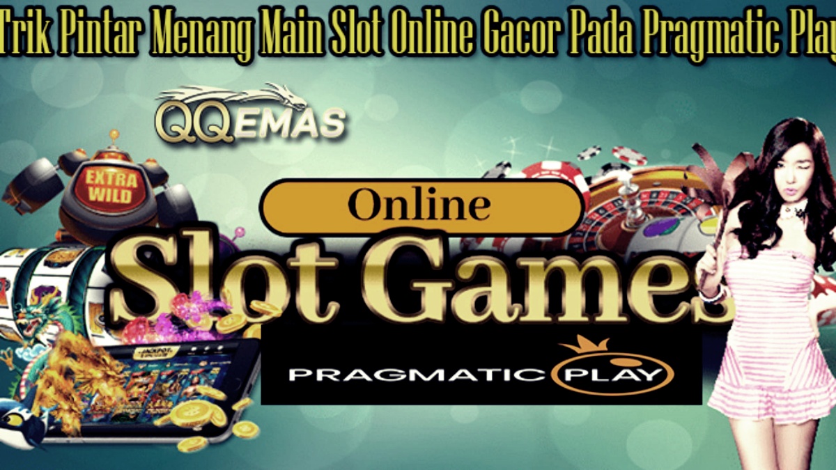 batch_Trik-Pintar-Menang-Main-Slot-Online-Gacor-Pada-Pragmatic-Play-1280x720